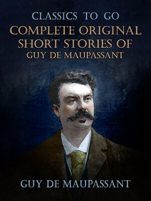 cover image of Complete Original Short Stories of Guy De Maupassant